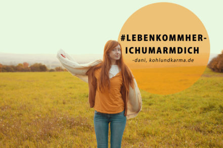 mich-fickt-mein-Leben_kohlundkarma